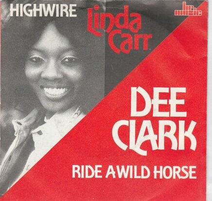 Linda Carr /Dee Clark - Highwire + Ride a wildhorse (Vinylsingle)