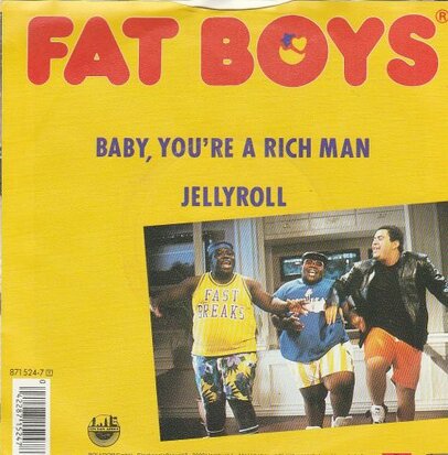 Fat Boys - Baby, you're a rich man + Jeelyroll (Vinylsingle)