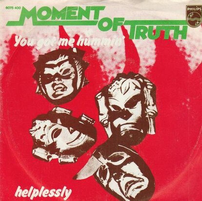 Moment of Truth - You Got Me Hummin + Helplessly (Vinylsingle)