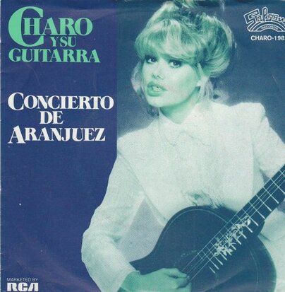 Charo - Concierto De Aranjuez + Dance A Little Bit Closer (Vinylsingle)