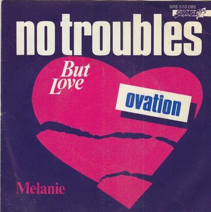 Ovation - No Troubles But Love + Melanie (Vinylsingle)