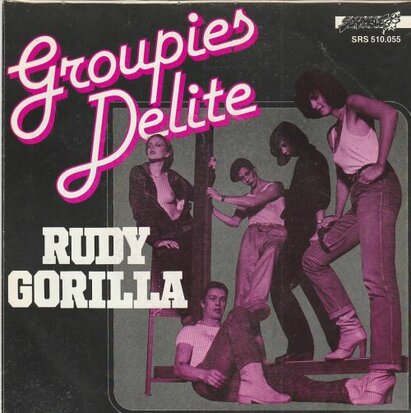 Groupies Delite - Rudy Gorilla + (Instrumental) (Vinylsingle)