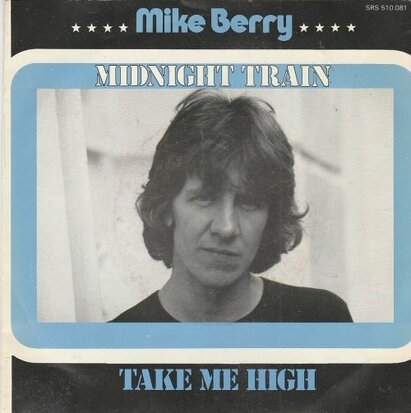 Mike Berry - Midnight Train + Take me high (Vinylsingle)