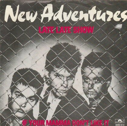 New Adventures - Late late show + If your mamma don't like (Vinylsingle)