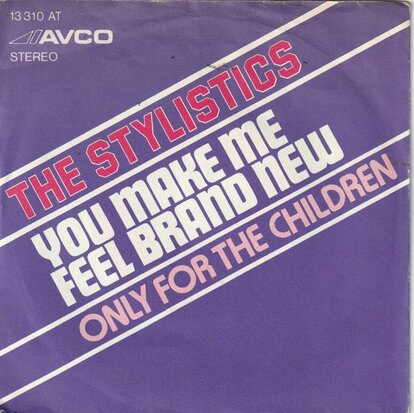 Stylistics - You make me feel brand new + Only for the children (Vinylsingle)