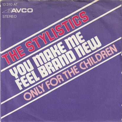 Stylistics - You make me feel brand new + Only for the children (Vinylsingle)