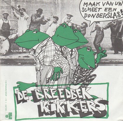 Breedbek Kikkers (Herman Brood) - Maak van uw scheet een donderslag + Hete tranen (Vinylsingle)