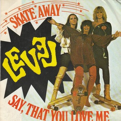 Level - Skate away + Say, that you love me (Vinylsingle)