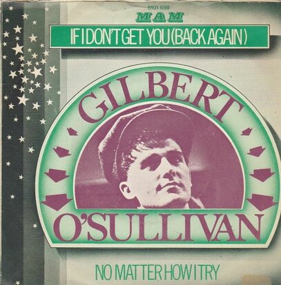 Gilbert O'Sullivan - No matter how I try + If I don't get you baby (Vinylsingle)