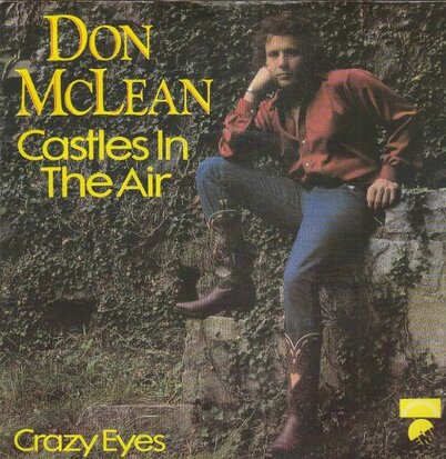 Don McLean - Castles in the air + Crazy eyes (Vinylsingle)