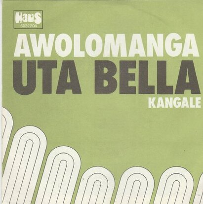 Uta Bella - Awolomanga + Kangale (Vinylsingle)