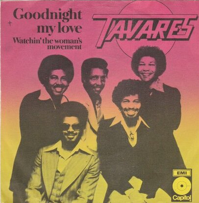 Tavares - Goodnight my love + Watchin' the woman's movement (Vinylsingle)