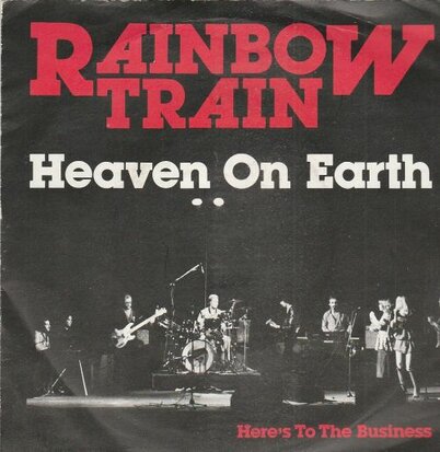 Rainbow Train - Heaven on earth + Here's to the business (Vinylsingle)