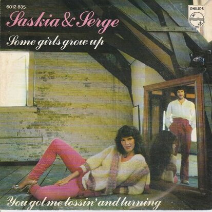 Saskia & Serge - Some girls grow up + You got me tossin' (Vinylsingle)