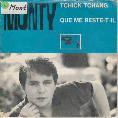 Monty - Tchick Tchang + Que Me Reste-T-Il? (Vinylsingle)