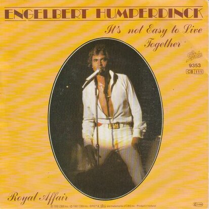 Engelbert Humperdinck - It's Not Easy To Live Together + Royal Affair (Vinylsingle)