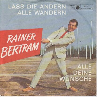 Rainer Bertram - Lass die anderen alle wandern + Alle deine wunsche (Vinylsingle)