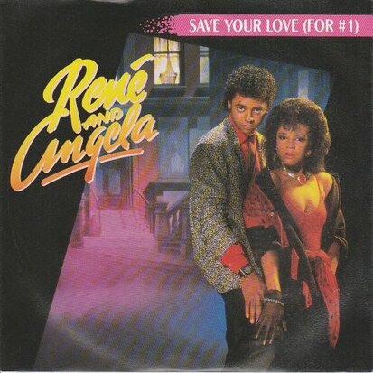 Rene & Angela - Save Your Love (For no 1) + (Instrumental) (Vinylsingle)