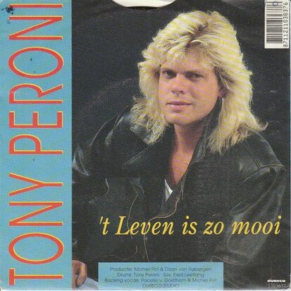 Tony Peroni - T Leven Is Zo Mooi + 'T Leven Is Zo Mooi (Vinylsingle)