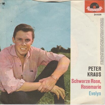 Peter Kraus - Schwarze rose, rosemarie + Evelyn (Vinylsingle)