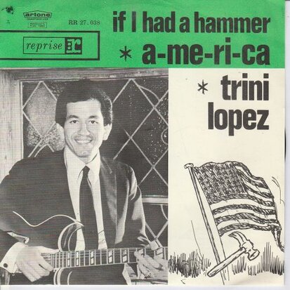 Trini Lopez - If I had a hammer + America (Vinylsingle)