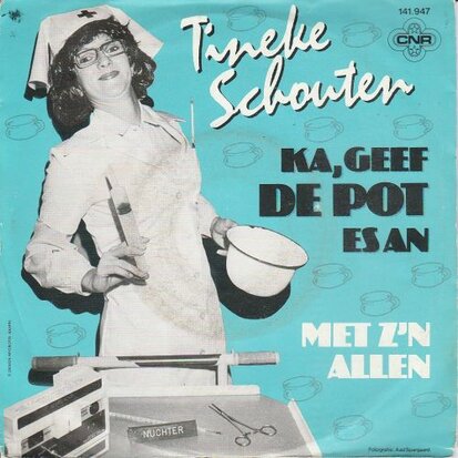 Tineke Schouten - Ka, Geef De Pot Es An + Met Z'n Allen (Vinylsingle)