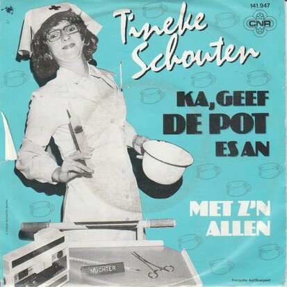 Tineke Schouten - Ka, Geef De Pot Es An + Met Z'n Allen (Vinylsingle)