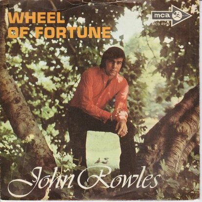 John Rowles - Wheel Of Fortune + The Pain Goes On Forever (Vinylsingle)