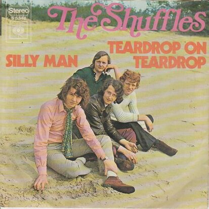 Shuffles - Teardrop on teardrop + Silly man (Vinylsingle)