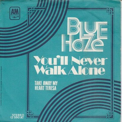 Blue Haze - You'll never walk alone + Take away my heart Teresa (Vinylsingle)