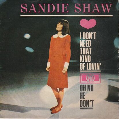 Sandie Shaw - I don't need that kind of lovin' + Oh no don't (Vinylsingle)