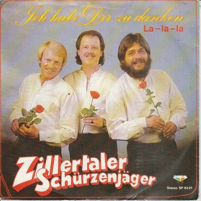 Zillertaler Schurzenjager - Ich habe dir zu danken + La, la, la (Vinylsingle)