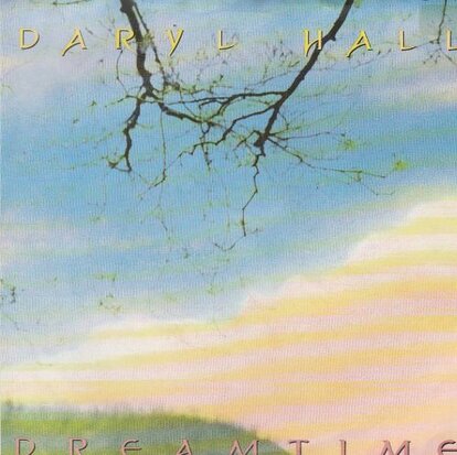 Daryl Hall - Dreamtime + Let it out (Vinylsingle)