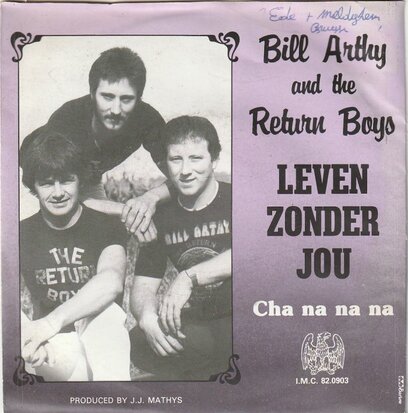 Bill Arthy - Leven Zonder Jou + Cha Na Na Na (Vinylsingle)