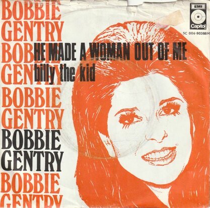 Bobbie Gentry - He Made A Woman Out Of Me + Billy The Kid (Vinylsingle)