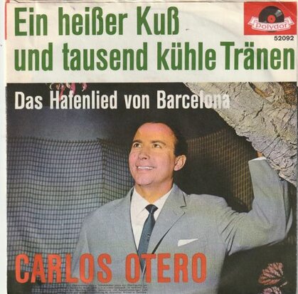 Carlos Otero - Ein heisser kuss + Das hafenlied von Barcelona (Vinylsingle)