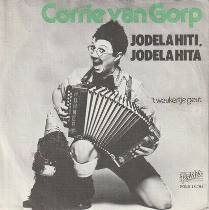 Corrie van Gorp - Jodela hiti + Het weukertje geut (Vinylsingle)