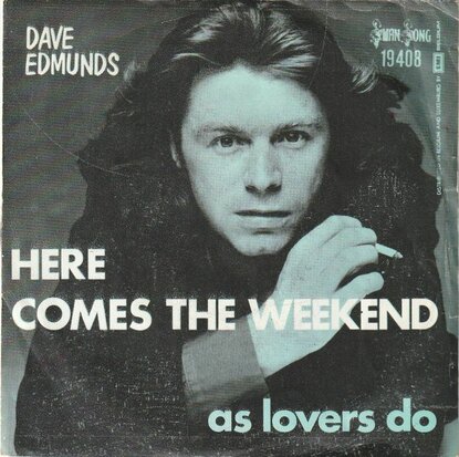 Dave Edmunds - Here comes the weekend + As lovers do (Vinylsingle)