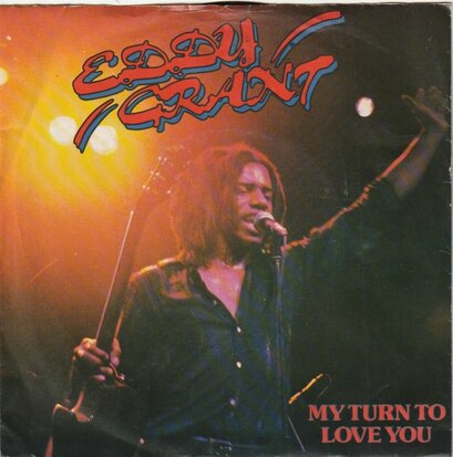 Eddy Grant - My turn to love you + Use it or lose it (Vinylsingle)