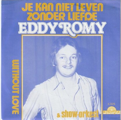 Eddy Romy - Je Kan Niet Leven Zonder Liefde + Without Love (Vinylsingle)