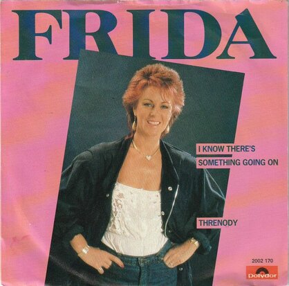 Frida - I know there's something going on + Threnody (Vinylsingle)