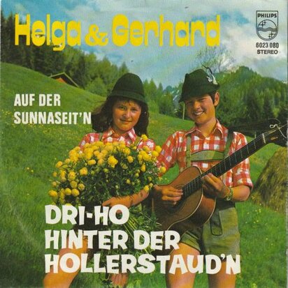 Helga & Gerhard - Dri-ho hinter der hollerstaud'n + Auf der sunnaseit'n (Vinylsingle)