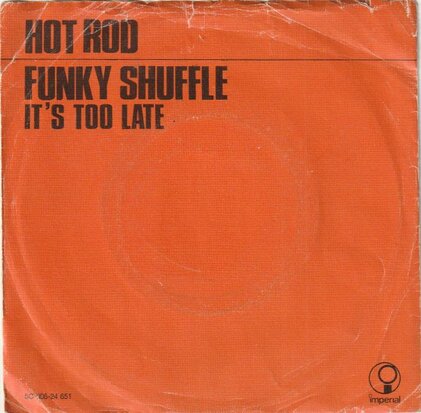 Hot Rod - Funky Shuffle + It's too late (Vinylsingle)