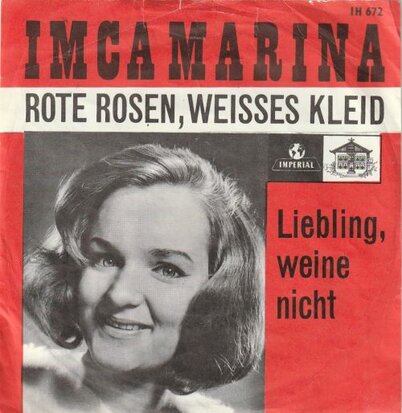 Imca Marina - Rote rosen. weisses kleid + Liebling. weine nicht (Vinylsingle)