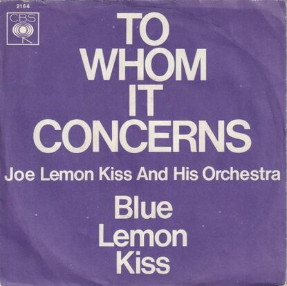 Joe Lemon Kiss - To Whom It Concerns + Blue Lemon Kiss (Vinylsingle)