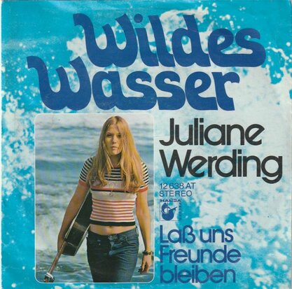 Juliane Werding - Wildes Wasser + Las Uns Freunde Bleiben (Vinylsingle)