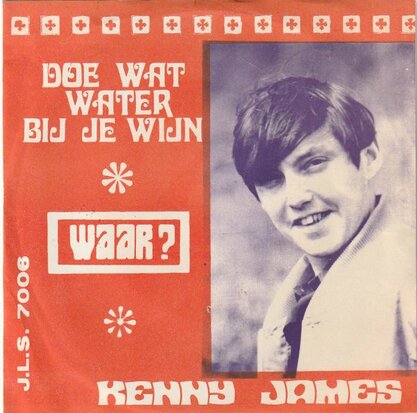 Kenny James - Doe Wat Water Bij Je Wijn + Waarom (Vinylsingle)