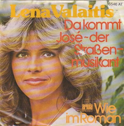 Lena Valaitis - Da kommt Jose der strassen-musikant + Wie im roman (Vinylsingle)