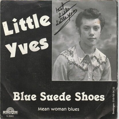 Little Yves - Blue Suede Shoes + Mean Woman Blues Hill + Till (Vinylsingle)