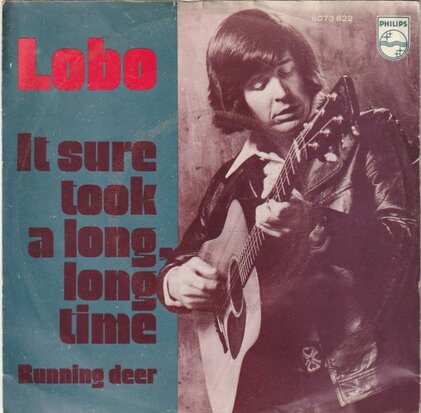 Lobo - It sure took a long time + Running deer (Vinylsingle)